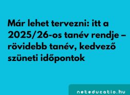 Már lehet tervezni: itt a 2025/26-os tanév rendje – rövidebb tanév, kedvező szüneti időpontok
